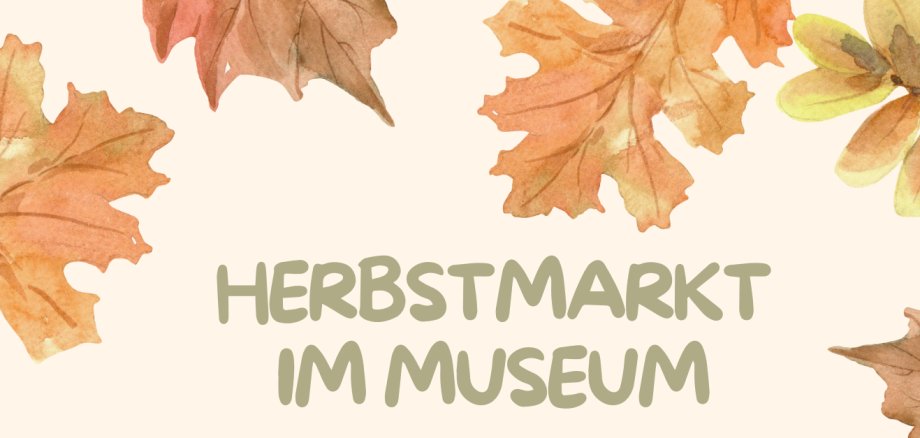 Bild mit Text Herstmarkt im Museum